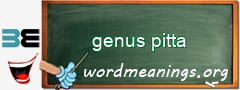 WordMeaning blackboard for genus pitta